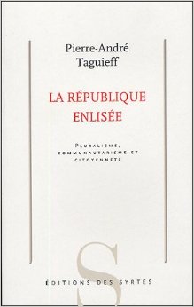 La rpublique enlise : Pluralisme, par Pierre-Andr Taguieff