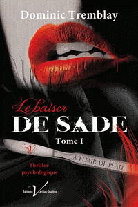 Le baiser de Sade par Dominic Tremblay
