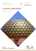 Auroville, un aller simple ? par Jean Larroquette