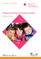 Petites chroniques  mots couverts par Martine Bouju