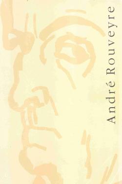 Andr Rouveyre, 1879-1962 : entre Apollinaire et Matisse par Catherine Coquio