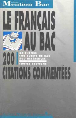 Le Franais au Bac. 200 citations commentes par Louis D'Armonville