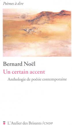Un certain accent : Anthologie de posie contemporaine par Bernard Nol