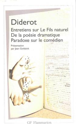 Entretiens sur Le Fils naturel - De la Posie dramatique - Paradoxe sur le Comdien par Denis Diderot