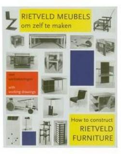how to construct rietveld furniture par Peter Drijver