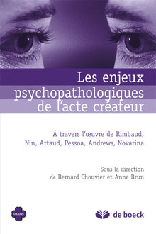 Les enjeux psychopathologiques de l'acte crateur par Anne Brun