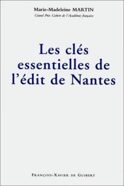 Les cls essentielles de l'dit de Nantes par Marie-Madeleine Martin