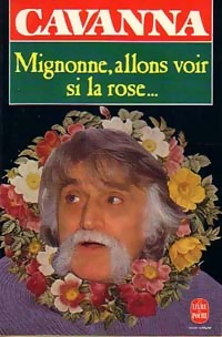 Mignonne, allons voir si la rose... par François Cavanna