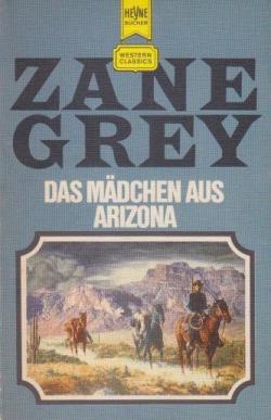 Das Mdchen aus Arizona par Zane Grey