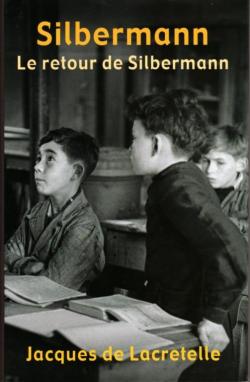Silbermann - Le retour de Silbermann par Jacques de Lacretelle