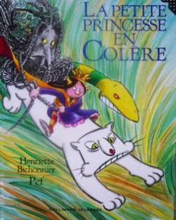 La Petite Princesse en colre par Henriette Bichonnier