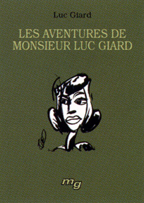 Les aventures de monsieur Luc Giard par Luc Giard