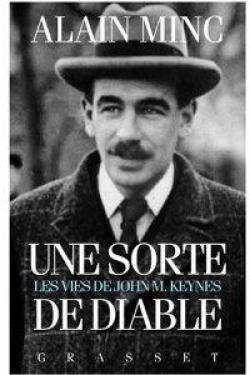 Une sorte de diable : Les vies de John Maynard Keynes par Alain Minc