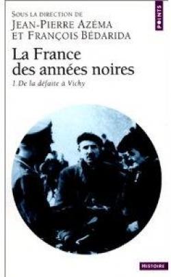 La France des annes noires, tome 1 : De la dfaite  Vichy par Laurent Douzou