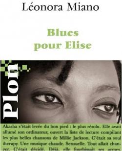 Blues pour Elise : Squences afropennes Saison 1 par Lonora Miano
