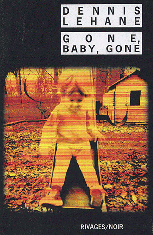 Gone, Baby, Gone par Dennis Lehane