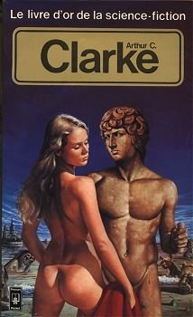 Le livre d'or de la science-fiction : Arthur C. Clarke par Arthur C. Clarke