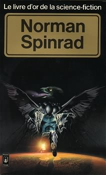 Le livre d'or de la science-fiction : Norman Spinrad par Norman Spinrad