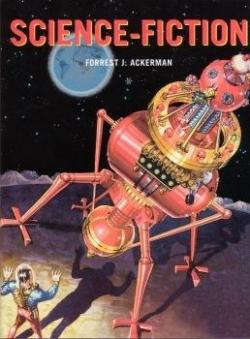 Science-fiction par Forrest J. Ackerman