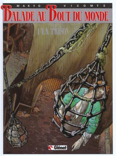Balade au bout du monde, tome 1 : La prison par Pierre Makyo