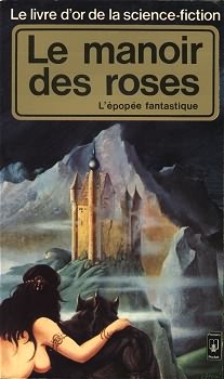 Le livre d'or de la science-fiction : Le manoir des roses par Marc Duveau