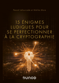 15 nigmes ludiques pour se perfectionner en cryptographie par Pascal Lafourcade