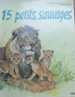 15 petits sauvages par Gilles Saint-Crre