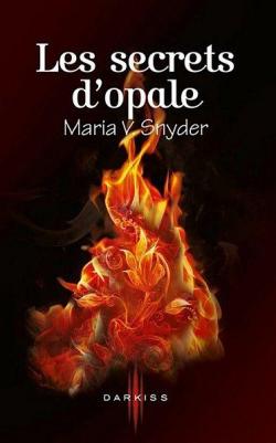 Les Portes du secret, tome 3 : Les secrets d'Opale par Maria V. Snyder