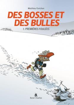 Des bosses et des bulles, tome 1 : Premires foules par Matthieu Forichon