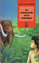 Le mammouth et la chtaigne par Jean-Cme Nogus