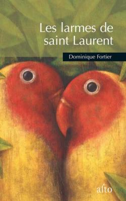 Les larmes de saint Laurent par Dominique Fortier