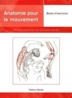 Anatomie pour le mouvement, tome 2 : bases d'exercices par Blandine Calais-Germain