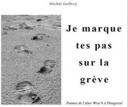 Je marque tes pas sur la grve par Michel Geffroy