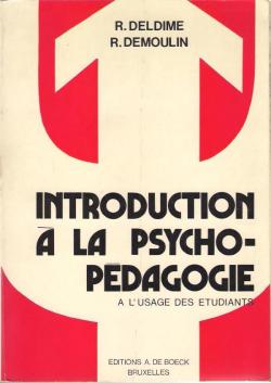 Introduction  la psycho-pdagogie  l'usage des tudiants par Roger Deldime
