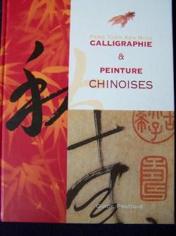 Calligraphie & peinture chinoises par Peng Tuan Keh Ming