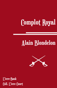 Complot Royal par Alain Blondelon