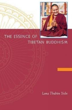 L'essence du bouddhisme tibtain par Thoubten Yeshe