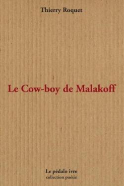 Le cow-boy de Malakoff par Thierry Roquet