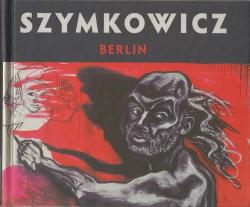 Szymkowicz Visages de la Mmoire Berlin par Charles Szymkowicz