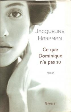 Ce que Dominique n'a pas su par Jacqueline Harpman
