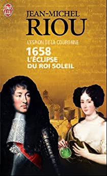 1658, L'Eclipse du Roi-Soleil par Jean-Michel Riou