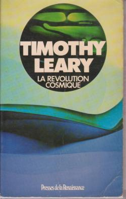 La Rvolution cosmique par Timothy Leary