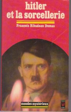 Hitler et la sorcellerie par Franois Ribadeau-Dumas