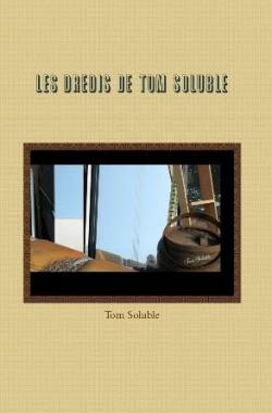 Les dredis de Tom Soluble par Denis Benedetti