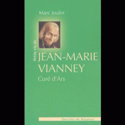 Petite vie de Jean-Marie Vianney, Cur d'Ars  par Marc Joulin