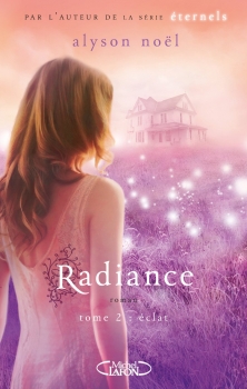 Radiance, Tome 2 : Eclat par Alyson Noel