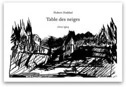 Table des neiges par Hubert Haddad