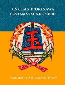 Un clan d'Okinawa : Les Tamanaha de Shuri par Juliana Holotova Szinek