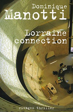 Lorraine Connection par Dominique Manotti