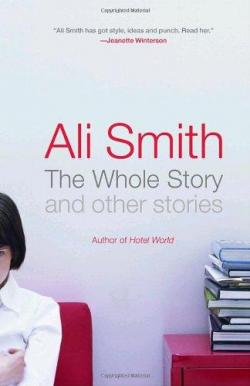 The Whole Story and Other Stories par Ali Smith